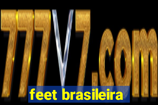 feet brasileira